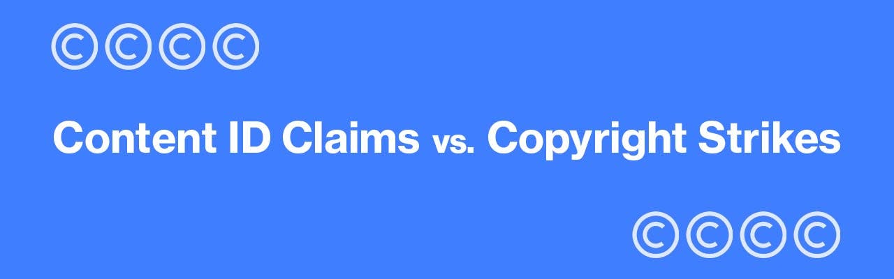 Learning the Differences i between Copyright Strikes and Content ID Claims